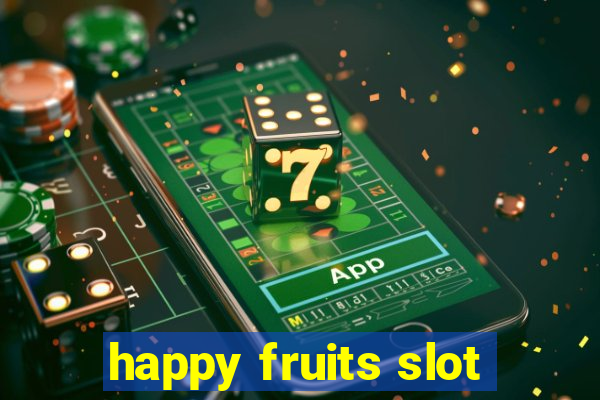 happy fruits slot