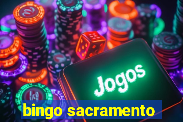 bingo sacramento