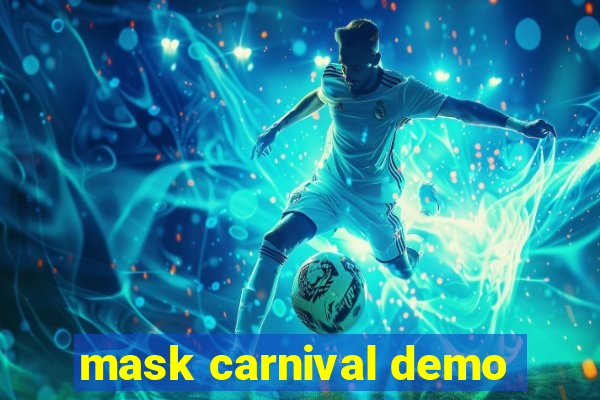 mask carnival demo