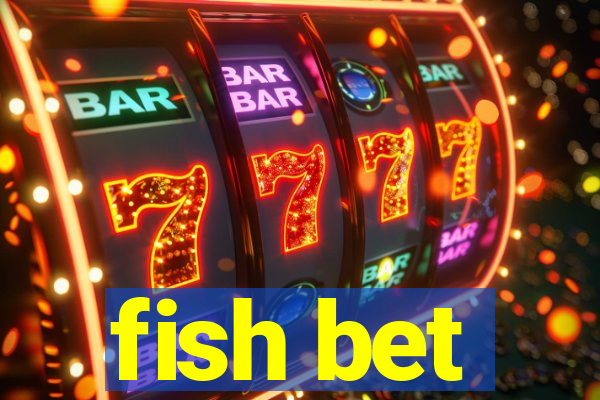 fish bet