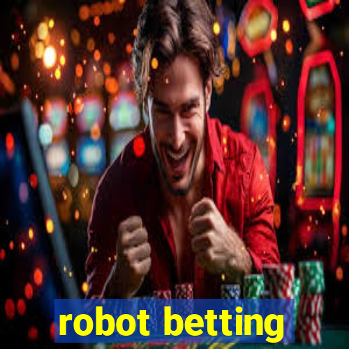 robot betting