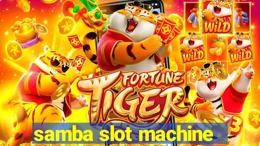 samba slot machine