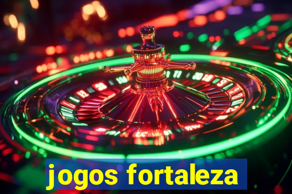 jogos fortaleza