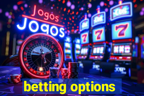 betting options