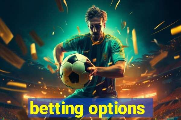 betting options