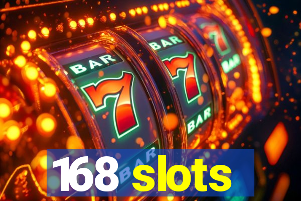 168 slots