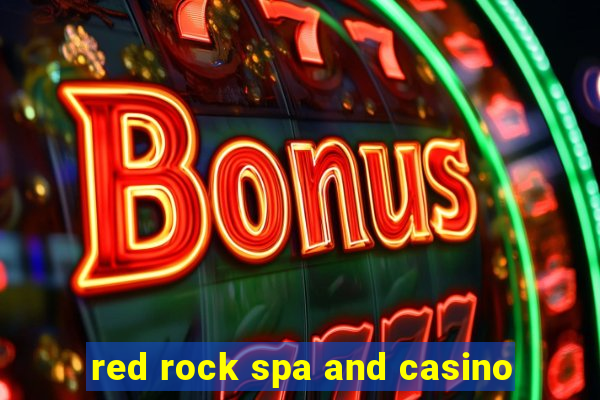 red rock spa and casino