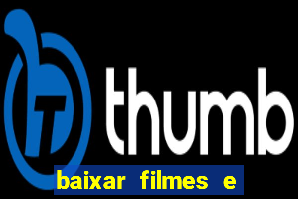 baixar filmes e séries mp4