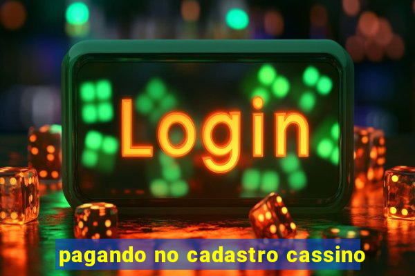 pagando no cadastro cassino