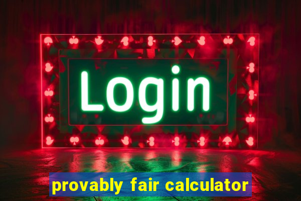 provably fair calculator