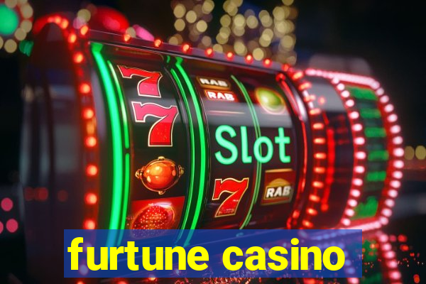 furtune casino