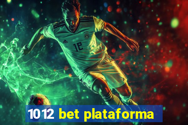 1012 bet plataforma