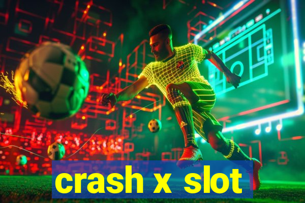 crash x slot