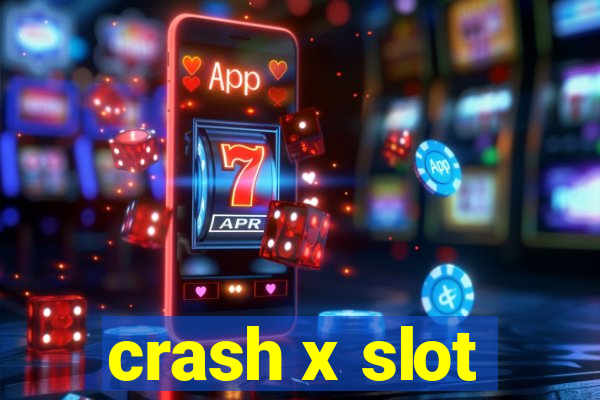 crash x slot