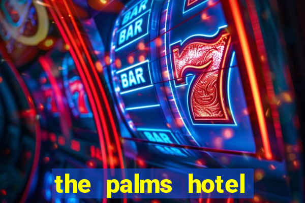 the palms hotel and casino