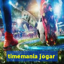 timemania jogar