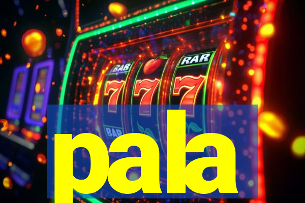 pala