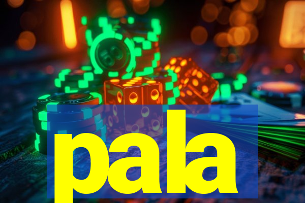 pala