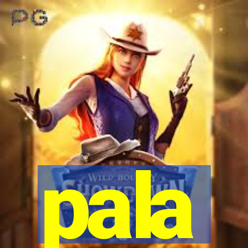 pala