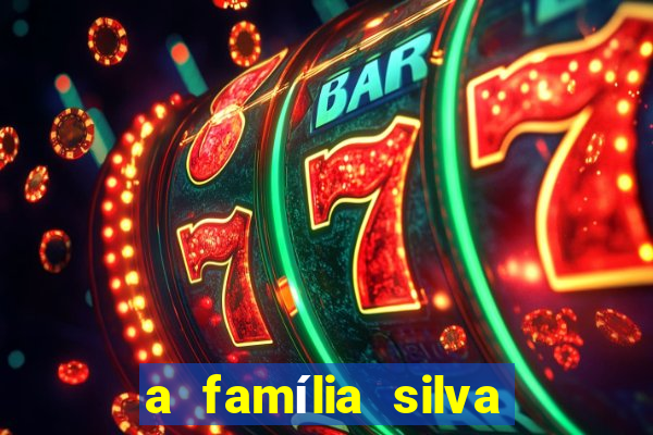 a família silva gosta de jogar bingo