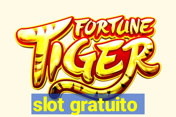 slot gratuito