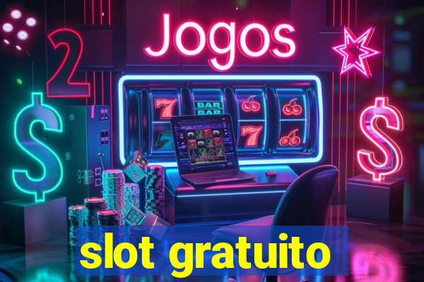 slot gratuito