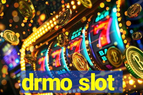 drmo slot