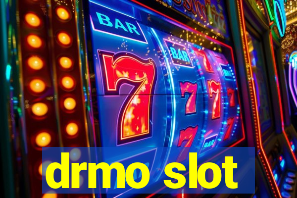 drmo slot