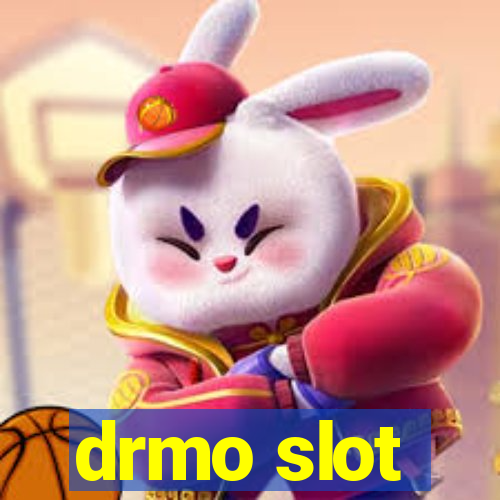 drmo slot