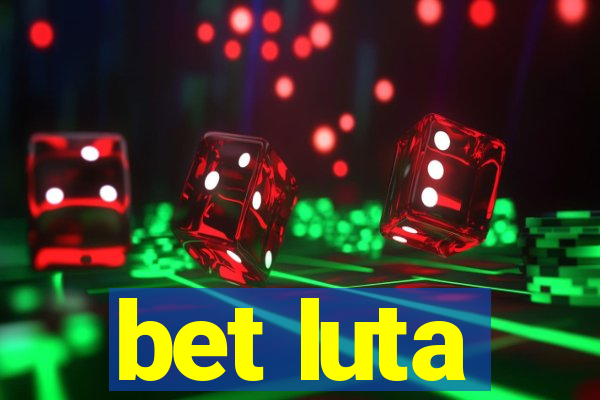 bet luta