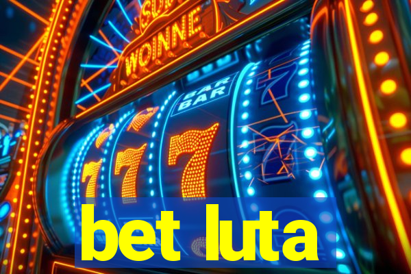 bet luta