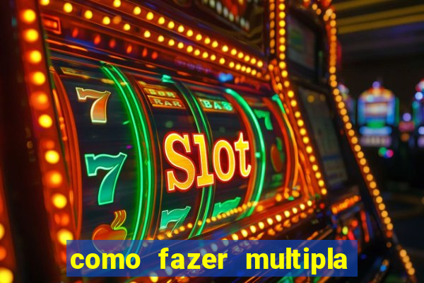 como fazer multipla na bet365