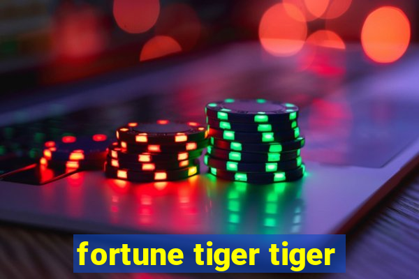 fortune tiger tiger