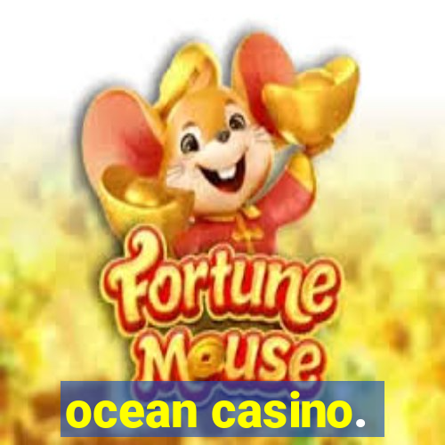 ocean casino.