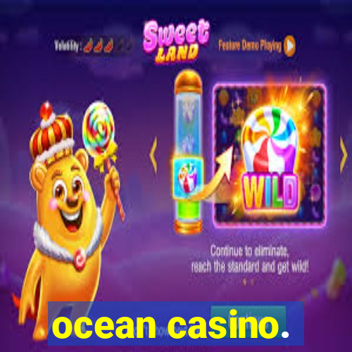 ocean casino.