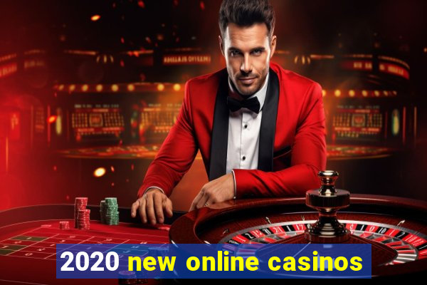 2020 new online casinos