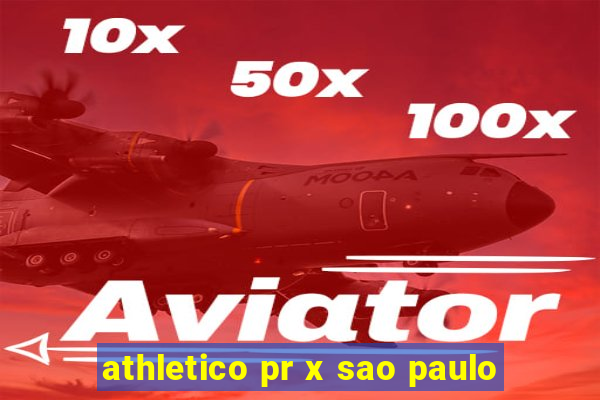 athletico pr x sao paulo