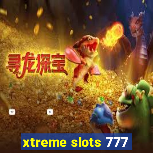 xtreme slots 777