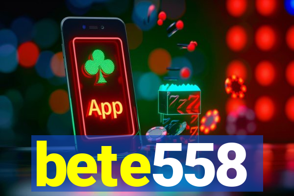 bete558