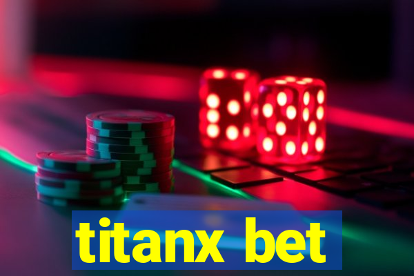 titanx bet