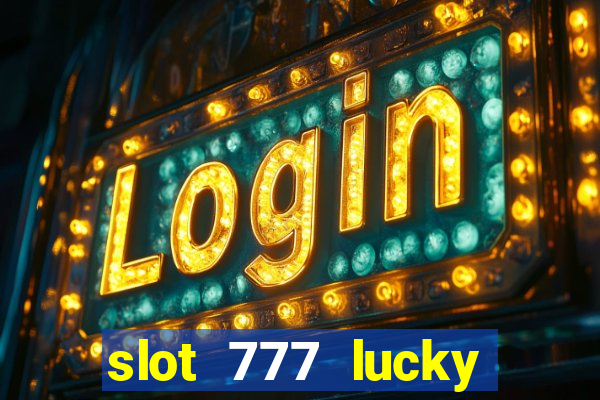 slot 777 lucky spin online