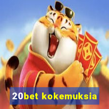 20bet kokemuksia