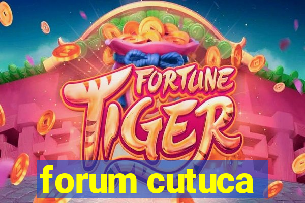 forum cutuca