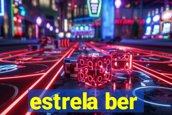 estrela ber