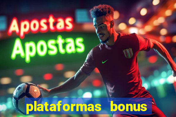 plataformas bonus de cadastro