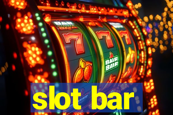 slot bar