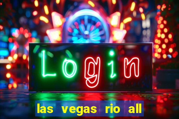 las vegas rio all suite hotel and casino