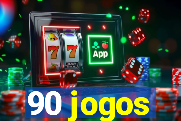 90 jogos