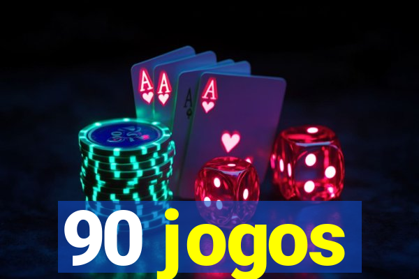 90 jogos