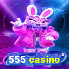 555 casino